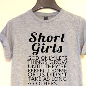 Short Girls T-Shirt: Funny Saying Super Soft Tee