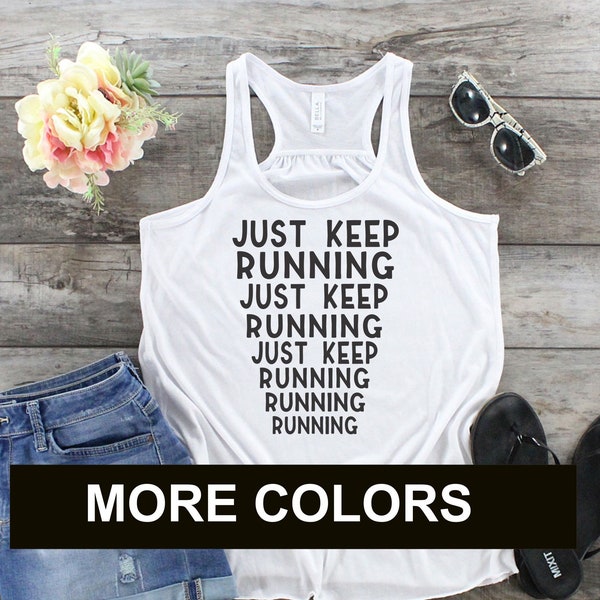 Just Keep Running Runner Racerback Tank Women's Running Marathon Track Tee Top Teen Girls Gift Birthday T shirt Training