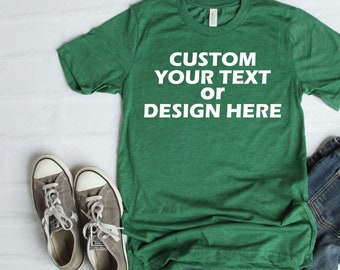 Custom T-shirt With Saying Personalize Add Your Own Words Text Unisex Shirt Personalized