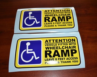 2 Decals Handicap Ramp Sticker Attention Vehicle Fitted with WheelChair Ramp Lift Leave 8 Feet Access Van Truck Car SUV Mobility Scooter