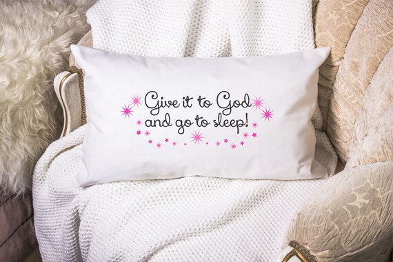 Pillowcase Give It To God And Go To Sleep Stars Christian Etsy