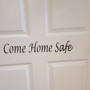 2 Come Home Safe Door Decals Vinyl Home Decor Sticker Policeman Police Officer Firefighter Fireman Army Navy Air Force Marines Emt Teen Gift