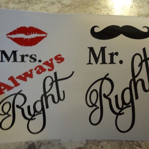 2 Decals Mr Right Mrs Always Right Decal DIY Gift Bride Groom Wedding Shower CoEd Men Women Father Mother Water Bottle Coffee Cup Wine Glass
