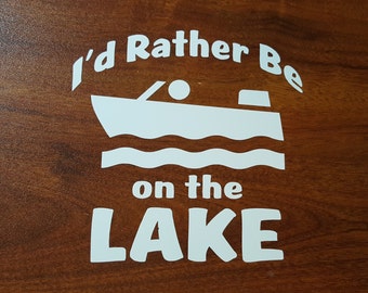 I'd Rather Be On The Lake 2 Decals Window Vehicle Gift Sticker Car Glass Truck Camper Camp Fishing Hunting Cabin Lake House Men's Women's