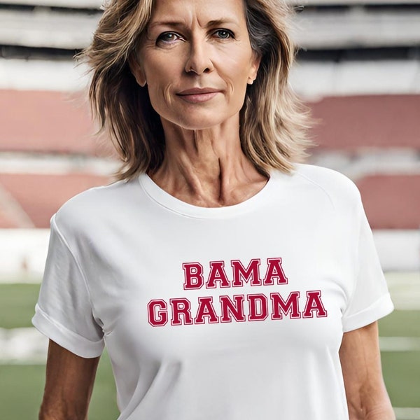 Bama Grandma Shirt  - Alabama Grandma Shirt - Gift for Granny - Gift for Grannie - Gift for Mamaw,  Gift for Memaw