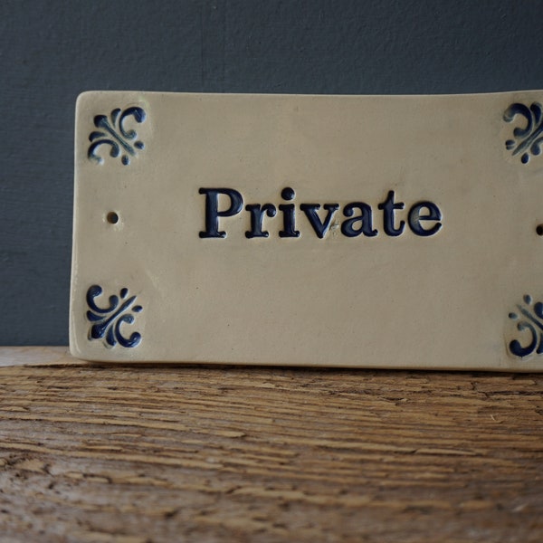 PRIVATE Sign / Ceramic Sign / Door or Wall sign