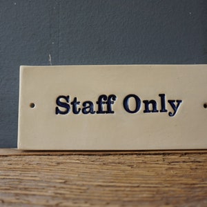 Ceramic "STAFF ONLY" Sign: Glazed Blue Door or Wall Decor