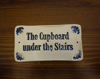 Ceramic Sign / The cupboard under the stairs / Door or Wall sign