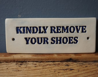 Ceramic "Kindly Remove Your Shoes" Sign - Blue Glaze, 5x2"