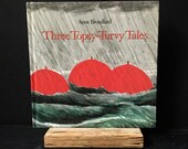 Three Topsy Turvy Tales By Anne Brouillard