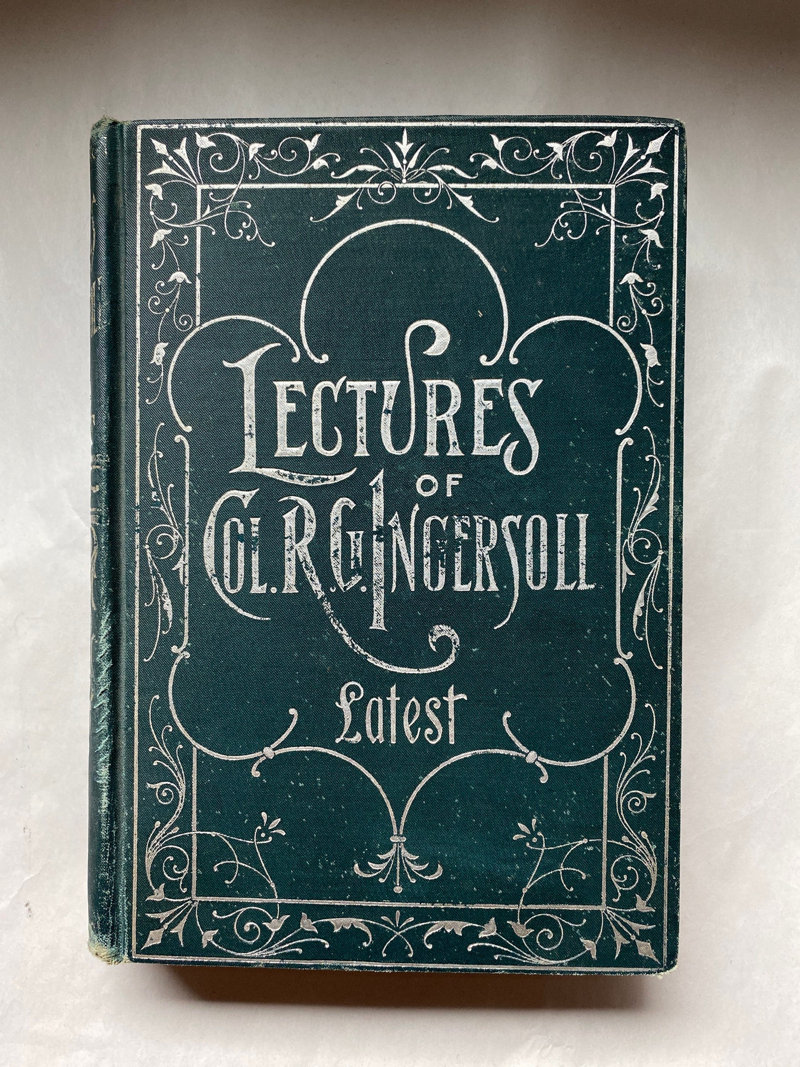 Lectures of Col. R. G. Ingersoll, Vol. I by Robert G. Ingersoll Lectures of Col. R. G. Ingersoll, Vol. I by Robert G. Ingersoll