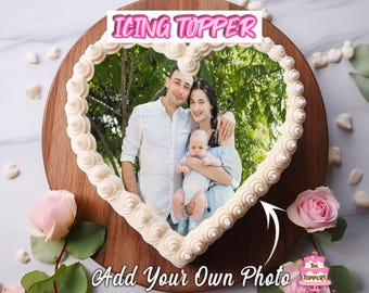 ICING Heart, Add A Photo, Edible Cake Topper, Frosting Image Sheet, Birthday, Baby, Bridal