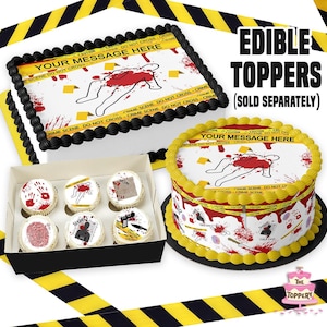 May include: A rectangular cake and a round cake decorated with crime scene graphics, including a body outline, blood splatters, and yellow caution tape. A box contains six cupcakes with similar forensic themes. Text reads YOUR MESSAGE HERE.