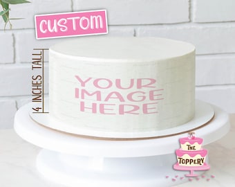 Edible Custom 4" Tall ICING Cake Wrap, Add Your Own Photo, For 4", 5", 6", 7", 8" Round Cake, Your Theme or Logo (Choose in Drop-Down Menu)