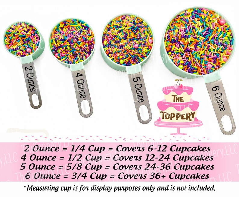 four measuring cups filled with colorful sprinkles, each labeled with the corresponding cup size in ounces. The cups are arranged in a row, with the largest cup on the left and the smallest on the right. The image also includes text that provides conversion rates for the cup sizes, such as "2 Ounce = 1/4 Cup", "4 Ounce = 1/2 Cup", "5 Ounce = 5/8 Cup", and "6 Ounce = 3/4 Cup".