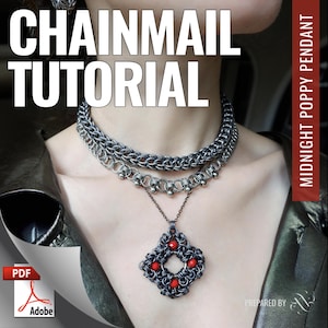 May include: A chainmail necklace with a pendant featuring red beads. The image has the text "CHAINMAIL TUTORIAL" at the top and "MIDNIGHT POPPY PENDANT" on the right side. A PDF Adobe icon is in the lower left corner.