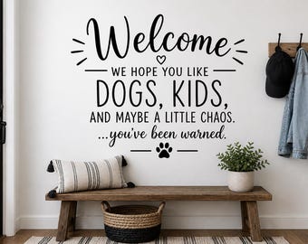 Welcome We Hope You Like Dogs Kids Wall Decal - Entryway Wall Decor, Farmhouse Welcome Sign, Family Quote Vinyl Sticker, Housewarming Gift
