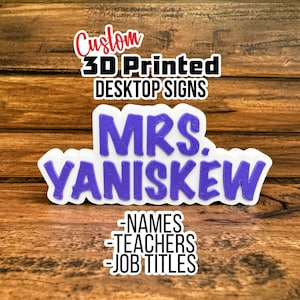 Custom 3D Printed Desktop Signs - Desk Signs - Desk Names - Desk Nameplate - Teacher Gift - Custom Nameplate - Teacher Nameplate