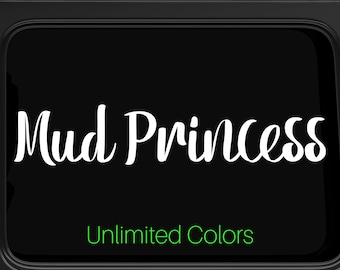 Mud Princess Decal for Window Decal for Windshield Decal For Women, Custom Decal for Jeep Decal for Jeep Window Decal for Jeep Windshield