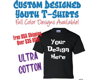 Custom Youth Ultra Cotton T-Shirts Full Color Designs Available - Youth Tshirts - Kids T-Shirts - Custom Tshirts -  6 Different Colors