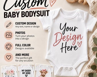 May include: A white short-sleeved baby bodysuit featuring the text Your Design Here in black and pink script. The image includes text detailing custom design options, photos, full colour, and examples of personalised baby bodysuits.