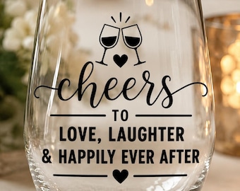 Cheers to Love, Laughter & Happily Ever After Wine Glass Decal | Wedding Guest Favor Decal | Reception Wine Glass Sticker | Die Cut Vinyl De