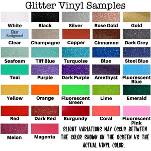 May include: A sample sheet showcasing various glitter vinyl colors, including white, black, silver, rose gold, and gold. Additional colors include clear, champagne, copper, cinnamon, dark grey, seafoam, and more. Text at the top reads "Glitter Vinyl Samples."