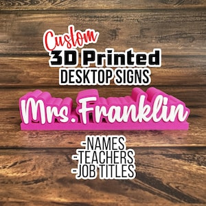 Custom 3D Printed Desktop Signs - Desk Signs - Desk Names - Desk Nameplate - Teacher Gift - Custom Nameplate - Teacher Nameplate