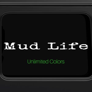 Mud Life Windshield Decal For Vehicle Decal for Women Decal For Women, Custom Decal for Vehicle Decal for Vehicle Window Decal for Vehicle