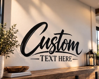 Custom Wall Decal - Personalized Vinyl Wall Sticker - Custom Text Lettering - Name Decal - Home Decor - Living Room Bedroom Wall Art
