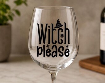 Witch Please Halloween Vinyl Decals - Custom Wine Glass Decal - Wine Glass Sticker - Wine Glass Vinyl Decal - Sticker For Wine Glass