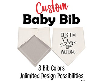 Custom Premium Baby Bib - Custom Infant Bib - Gift For Baby - Gift For New Parent - Personalized Bib - Customized Baby Bib - Baby Napkin