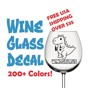 Winosaurus Wine Funny Wine Decals Labels for Wine Glasses Wine Glass Champagne Glass Decal Funny Wine Decal Custom Sticker Wine Label