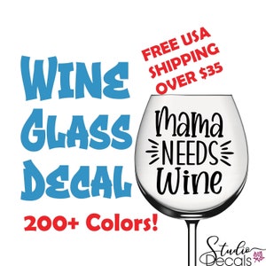 Mama Needs Wine Funny Wine Decals Labels for Wine Glasses Wine Glass Champagne Glass Decal Funny Wine Decal Custom Sticker Wine Label