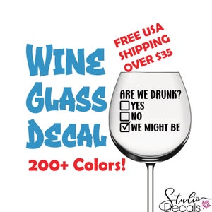 Are We Drunk Funny Wine Decals Labels for Wine Glasses Wine Glass Champagne Glass Decal Funny Wine Decal Custom Sticker Wine Glass Label