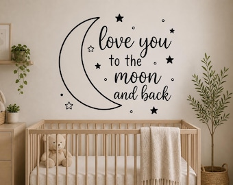 Love You To The Moon And Back Wall Decal - Grow Wild Grow Kind Nursery Wall Decor, Baby Room Vinyl Sticker, Nursery Quote Kids Room Wall Art