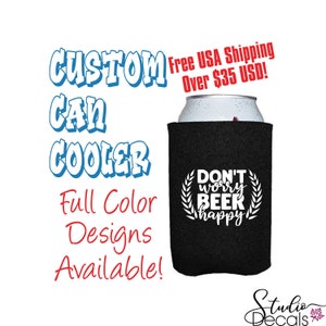 Don&#39;t Worry Beer Happy Custom Can Cooler Collapsible Foam Can Cooler Can Beer Holder Beer Sayings Drinking Sayings Gift for Dad Can Wrap