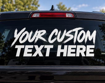 Custom Vinyl Decal for Car or Truck Window - Personalized Text Sticker - Custom Lettering Decal - Decal For Window - Sticker For Window