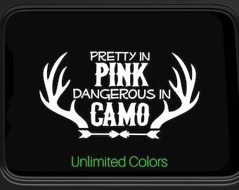 Pretty in Pink Dangerous in CAMO Car Decal for Women and Girls, Country Girl Window Decal, Yeti Mug Decal, Laptop Sticker Hunter Girl Decal