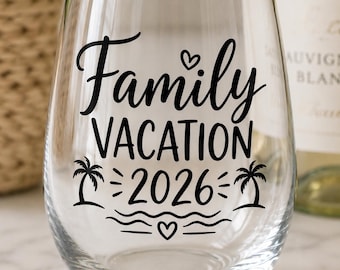 Family Vacation 2026 Wine Glass Decal | Custom Family Trip Favor | Beach Vacation Wine Glass Sticker | Die Cut Vinyl Decal