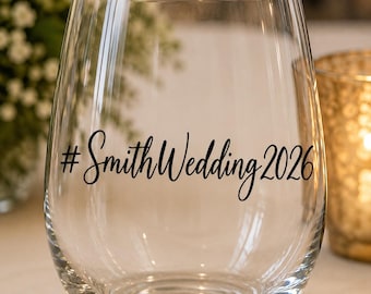 Personalized Wedding Hashtag Wine Glass Decal | Custom Wedding Reception Favor | Guest Wine Glass Sticker | Die Cut Vinyl Decal