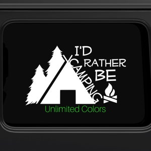 I Would Rather be Camping Car RV Decal, Camping Bumper Sticker, Trailer Decals, Yeti Mug Decals Outdoors Decals Country Life, Rv Decal