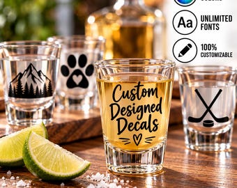 Custom Shot Glass Vinyl Decal – Personalized Shot Glass Sticker – Custom Name, Logo or Design – Party Favors, Weddings & Gifts