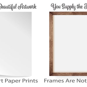 K&ouml;nnte beinhalten: Ein wei&szlig;er Kunstdruck mit einer gebogenen Kante wird neben einem braunen Holzrahmen gezeigt. Der Text lautet "I Supply the Beautiful Artwork" und "You Supply the Frames". Der Text "Fine Art Paper Prints" und "Frames Are Not Included" ist ebenfalls vorhanden.