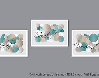 Teal, Beige, Grey Bathroom Art Prints, Relax Soak Unwind Bubble Circles Shower Decor Wall ArtPrint Set of (3) Unframed Prints or Canvas
