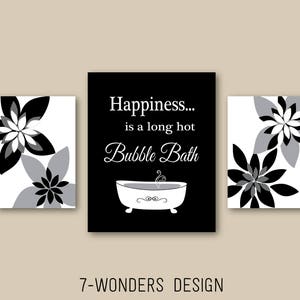 Modern Bathroom Art Prints Happiness is a Long Hot Bubble Bath, Black White Gray Bathroom Flower Decor, Set of (3) UNFRAMED Prints or Canvas