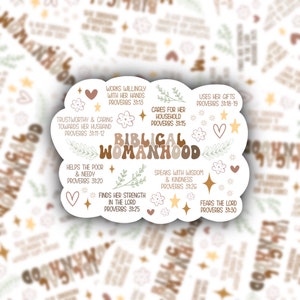 May include: A white sticker with a brown and green floral design. The sticker features the text "Biblical Womanhood" with bible verses about women. The verses include Proverbs 31:13, 31:11-12, 31:15, 31:18-19, 31:20, 31:25, 31:26, and 31:30.