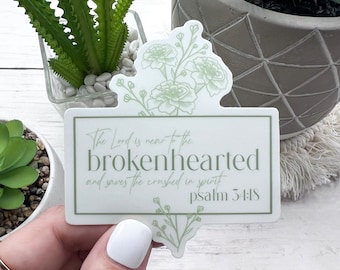 Psalm 34:18 Sticker, Brokenhearted, Bible Sticker, Matte Sticker, Waterproof Sticker, Sticker for Laptop, Sticker for Tumbler