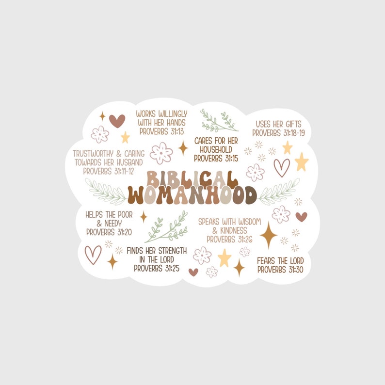 May include: A white cloud with brown text that reads "Biblical Womanhood" surrounded by illustrations of flowers, stars, and hearts. The text includes Bible verses from Proverbs 31.