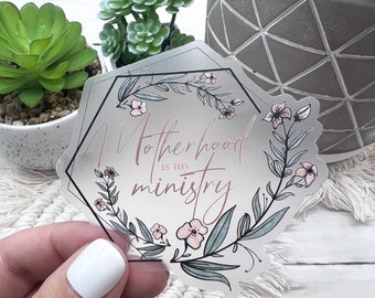 Motherhood is my Ministry Sticker, Christian Stickers, Laptop Stickers, Vinyl Stickers, Christian Gifts, Hydroflask Stickers, Clear Sticker